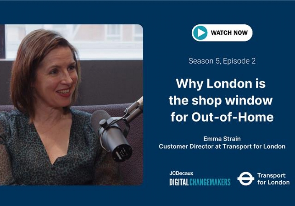 TfL shares why London is the shop window for OOH on the Digital Changemakers Podcast